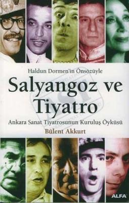 Salyangoz ve Tiyatro Bülent Akkurt