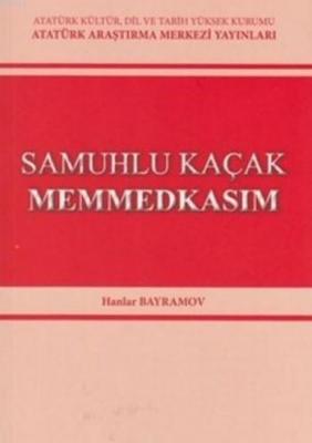 Samuhlu Kaçak Memmedkasım Hanlar Bayramov