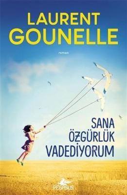 Sana Özgürlük Vadediyorum Laurent Gounelle