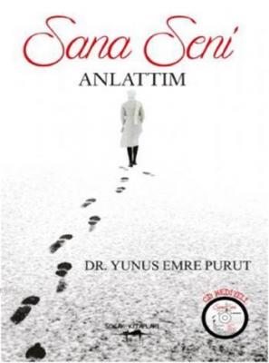 Sana Seni Anlattım Yunus Emre Purut