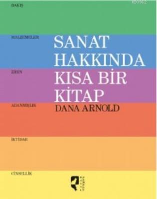 Sanat Hakkında Kısa Bir Kitap Dana Arnold