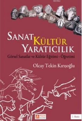 Sanat Kültür Yaratıcılık Olcay Tekin Kırışoğlu