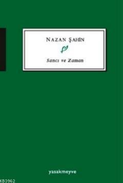 Sancı ve Zaman Nazan Şahin