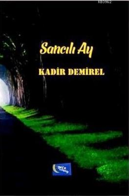 Sancılı Ay Kadir Demirel