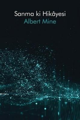 Sanma ki Hikayesi Albert Mine