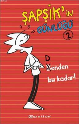 Şapşik'in Günlüğü 2 - Benden Bu Kadar! Dan Kirchner