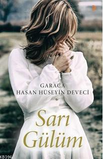 Sarı Gülüm Garaca Hasan Hüseyin Deveci