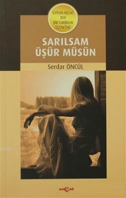 Sarılsam Üşür Müsün Serdar Öncül