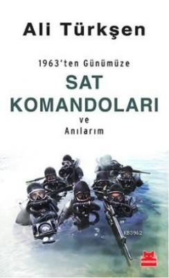 Sat Komandoları ve Anılarım Ali Türkşen