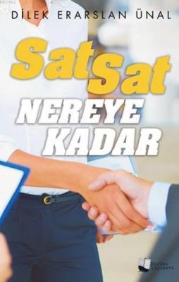 Sat Sat Nereye Kadar Dilek Erarslan Ünal