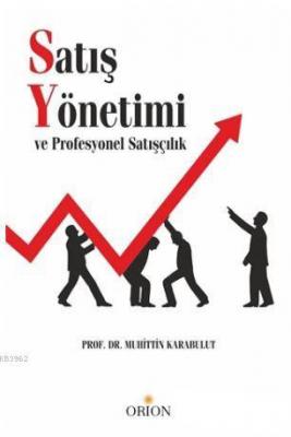 Satış Yönetimi ve Profesyonel Satışçılık Muhittin Karabulut