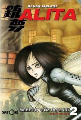 Savaş Meleği Alita Cilt 2 Yukito Kishiro