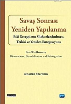 Savaş Sonrası Yeniden Yapılanma Alpaslan Özerdem