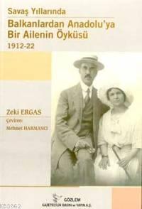 Savaş Yıllarında Balkanlardan Anadoluya Bir Ailenin Öyküsü Zeki Ergas