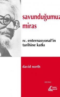 Savunduğumuz Miras David North