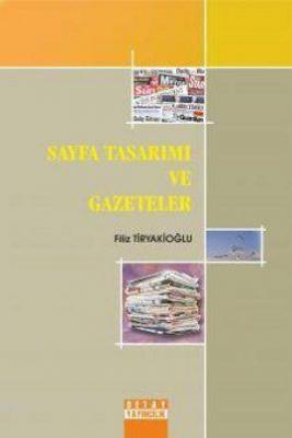 Sayfa Tasarımı ve Gazeteler Filiz Tiryakioğlu