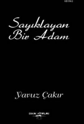 Sayıklayan Bir Adam Yavuz Çakır