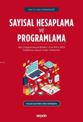 Sayısal Hesaplama ve Programlama Prof. Dr. Fahri Vatansever