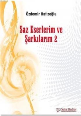 Saz Eserlerim ve Şarkılarım 2 Özdemir Hafızoğlu