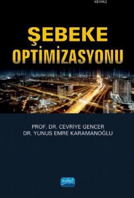 Şebeke Optimizasyonu Cevriye Gencer Yunus Emre Karamanoğlu