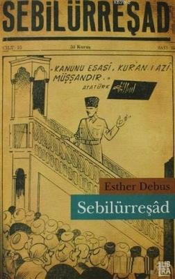 Sebilürreşad Kemazilm Öncesi ve Sonrası Dönemdeki İslamcı Muhalefete D