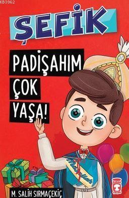 Şefik - Padişahım Çok Yaşa! Mehmet Salih Sırmaçekiç