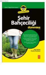 Şehir Bahçeciliği For Dummıes - Urban Gardening For Dummıes Paul Simon