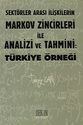 Sektörler Arası İlişkilerin Markov Zincirleri ile Analizi ve Tahmini: 