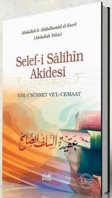 Selef-i Sâlihîn Akidesi (Ciltli) Abdullah Bin Abdulhamid El-Eseri