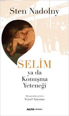 Selim ya da Konuşma Yeteneği Sten Nadolny