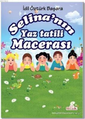 Selina'nın Yaz Tatili Macerası İdil Öztürk Başara