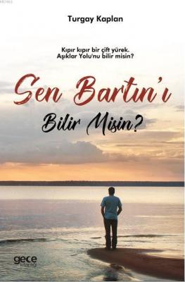 Sen Bartın'ı Bilir Misin? Turgay Kaplan