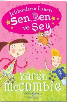 Sen, Ben ve Şey Karen McCombie