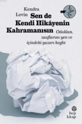 Sen de Kendi Hikayenin Kahramanısın Kendra Levin