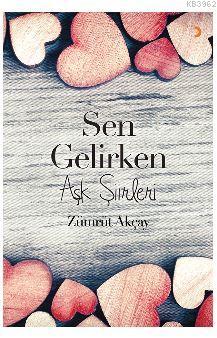 Sen Gelirken Zümrüt Akçay