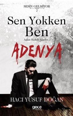 Sen Yokken Ben - Adenya Hacı Yusuf Doğan