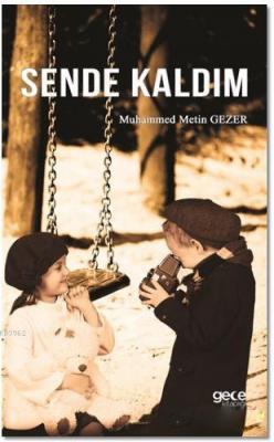 Sende Kaldım Muhammed Metin Gezer