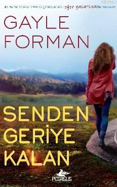 Senden Geriye Kalan Gayle Forman