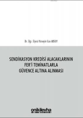 Sendikasyon Kredisi Alacaklarının Fer'i Teminatlarla Güvence Altına Al