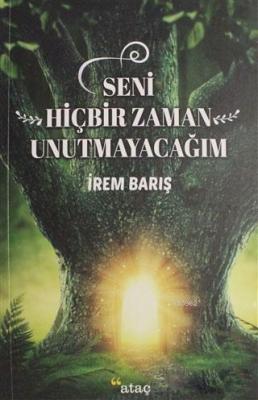 Seni Hiçbir Zaman Unutmayacağım İrem Barış