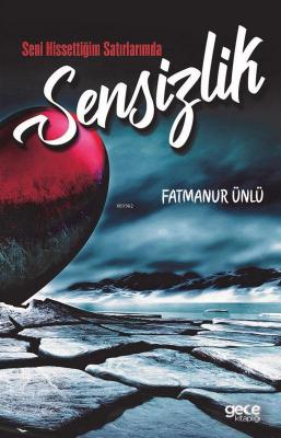 Seni Hissettiğim Satırlarımda Sensizlik Fatmanur Ünlü