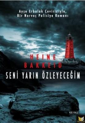 Seni Yarın Özleyeceğim Heıne T. Bakkeıd