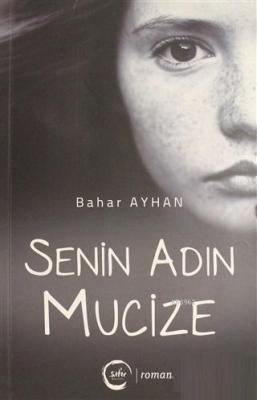 Senin Adın Mucize Bahar Ayhan