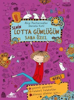 Senin Lotta Günlüğün Sana Özel (Ciltli) Alice Pantermüller