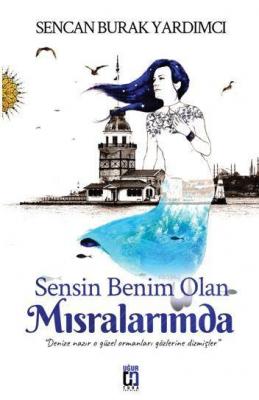 Sensin Benim Mısralarımda Olan Sencan Burak Yardımcı