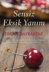 Sensiz Eksik Yanım Erkan Bayraktar