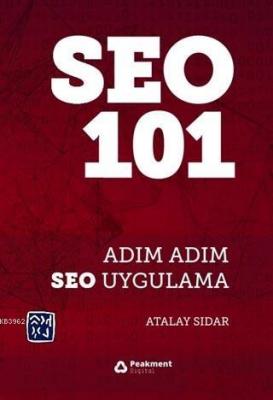 Seo 101 - Adım Adım Seo Uygulama Atalay Sıdar