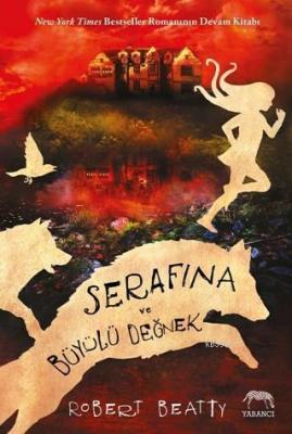 Serafina ve Büyülü Değnek Robert Beatty