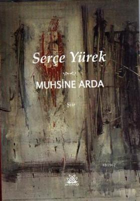 Serçe Yürek Muhsine Arda