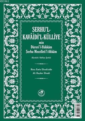 Şerhu'l Kavaid'l-Külliyemin Dürerül-Hükkam Şerhu Mecelleti'l-Ahkam Hoc